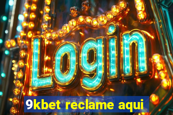 9kbet reclame aqui